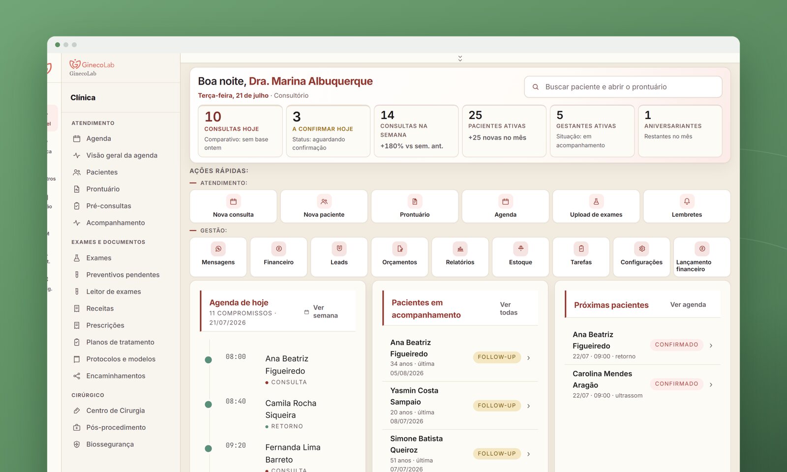Painel do ERP com as consultas do dia, ações rápidas, pacientes em acompanhamento e as próximas pacientes na mesma tela.